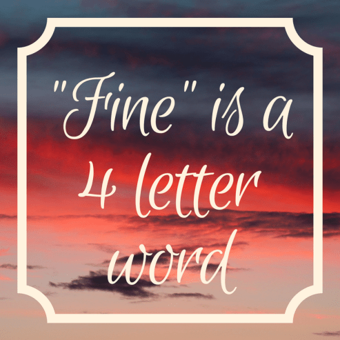 Fine is a 4 letter word
